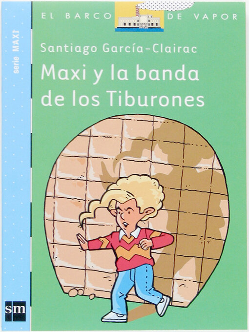 Title details for Maxi y la banda de los Tiburones by Santiago García-Clairac - Available
